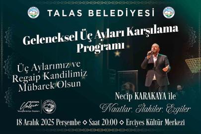 Talas’ta geleneksel üç ayları karşılama programı