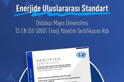 OMÜ, ISO 50001 Enerji Yönetim Sistemleri sertifikası aldı